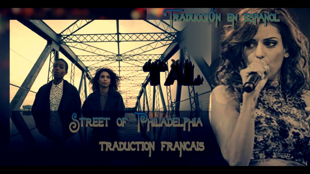 Streets Of Philadelphia - Tal (Traduction)