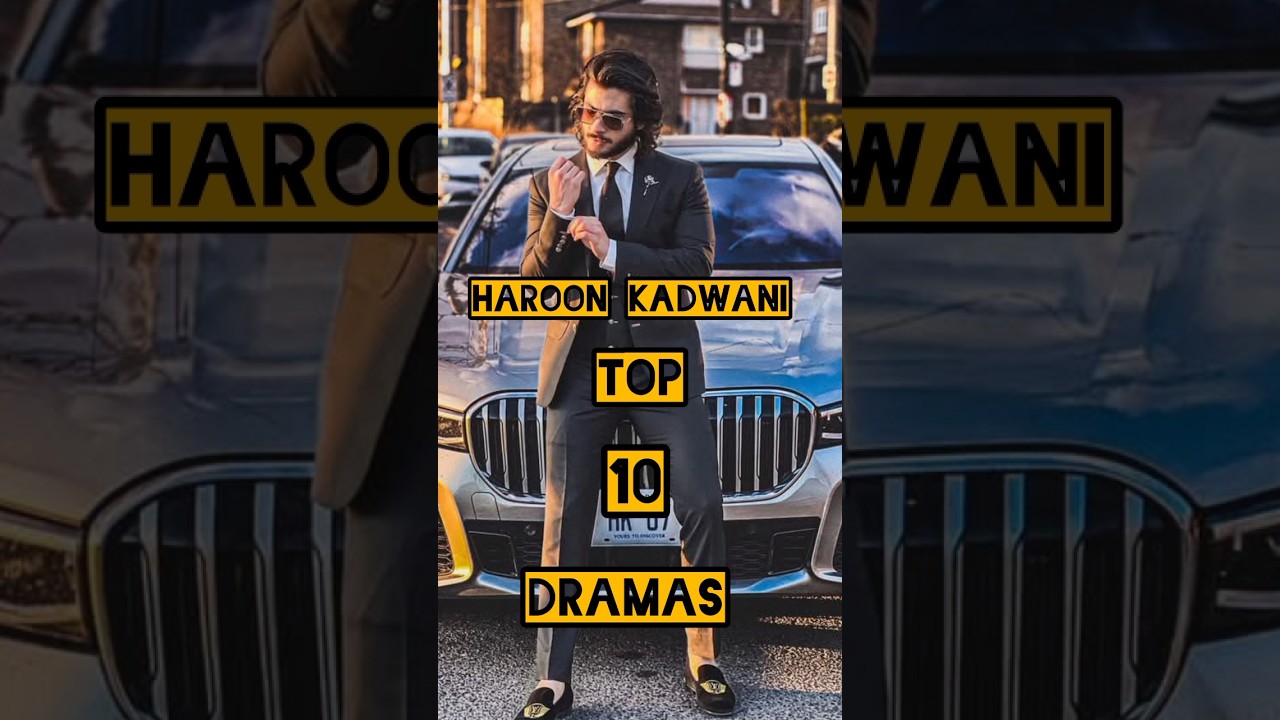 Haroon Kadwani's Top 10 Dramas π¬