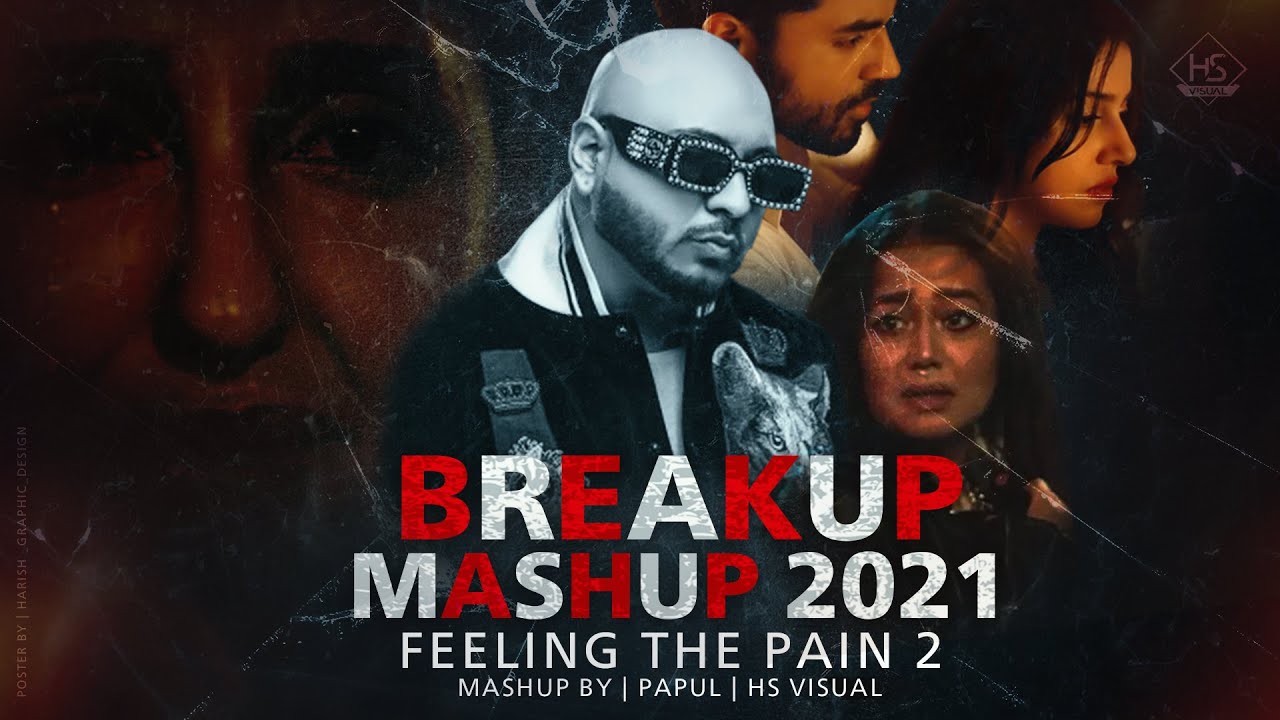 Breakup Mashup 2021 | Feeling the Pain 2 🎶