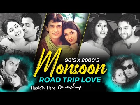90s x 2000s Monsoon Road Trip Love Mashup | Dil Kehta Hai Chal Unse Mil 90s Hit Hindi Love Songs