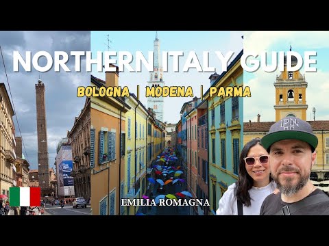 Northern Italy Travel Guide: Bologna, Modena & Parma