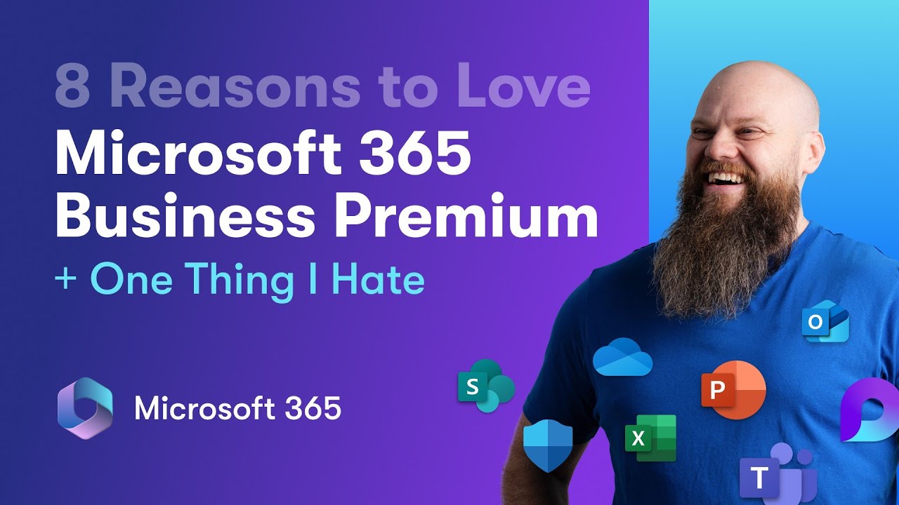 8 Reasons to Love Microsoft 365 Business Premium + 1 Drawback