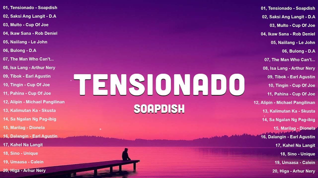 Tensionado β Soapdish: Top OPM Love Songs 2025 πΆ