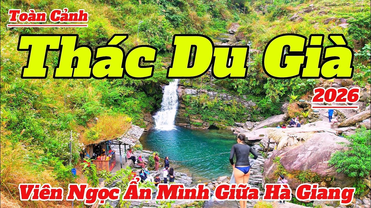 Thác Du Già Hà Giang 2026: Cập nhật mới nhất 🌄
