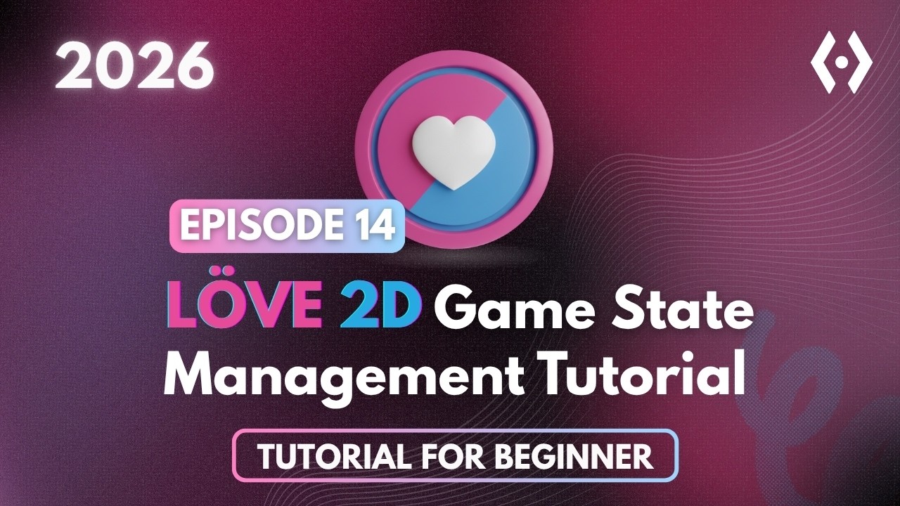 Love2D Game State Management Tutorial ๐ฎ