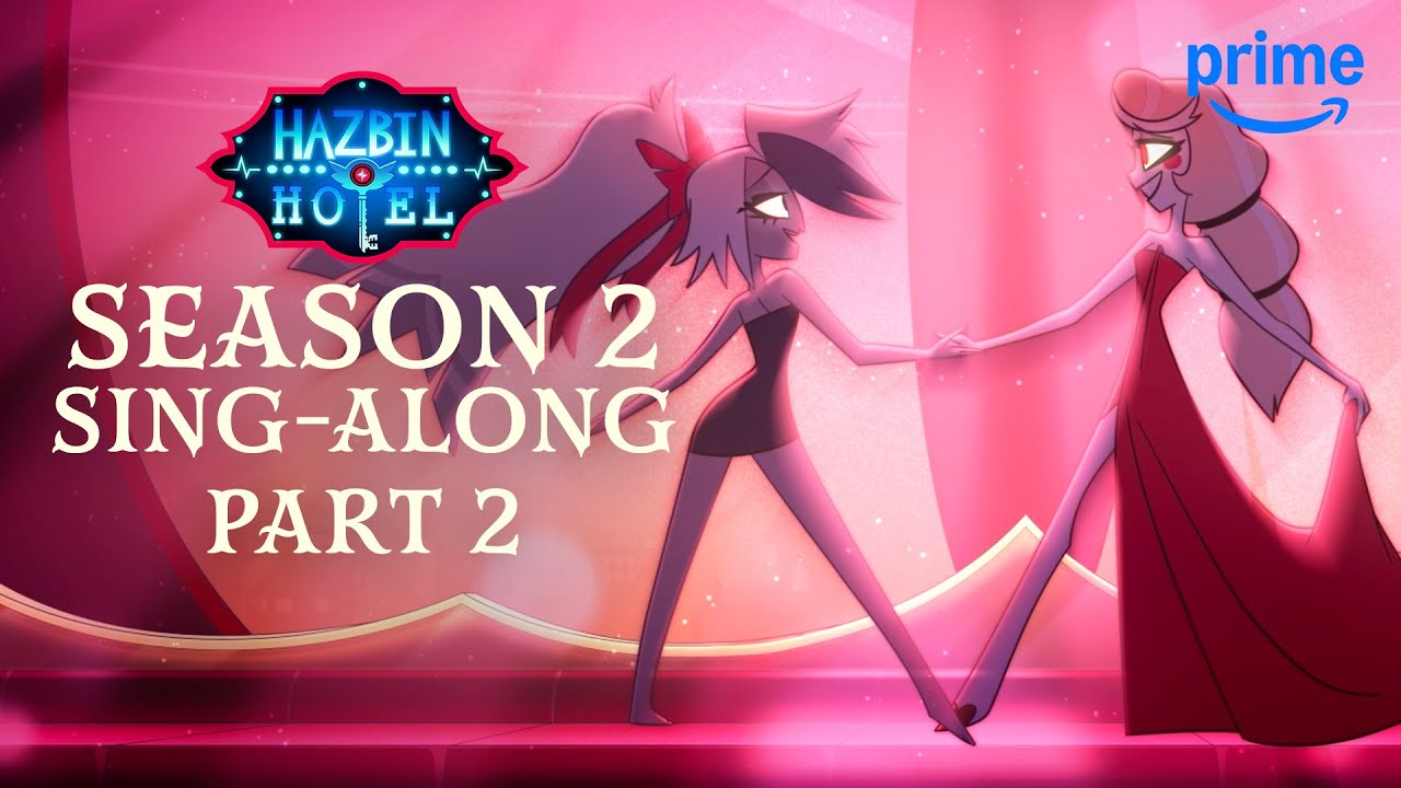 Hazbin Hotel S2 Ultimate Sing-Along - PART 2 | Prime Video