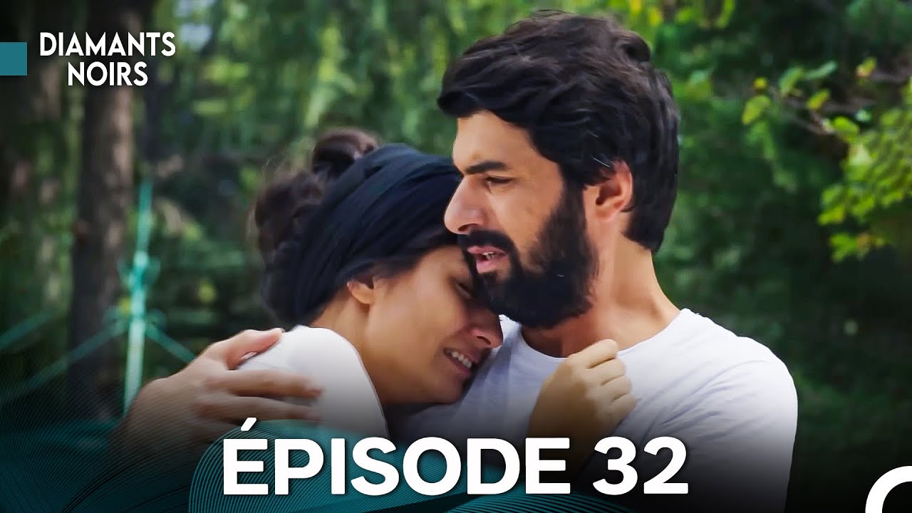 Diamants Noirs Épisode 32 & 33 en Version Française 🎬 – Découvrez l’histoire captivante