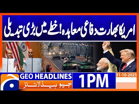 ๐๐ ๐ฌ๐ข๐ ๐ง๐ฌ ๐๐-๐ฒ๐๐๐ซ ๐๐๐๐๐ง๐๐ ๐๐ ๐ซ๐๐๐ฆ๐๐ง๐ญ ๐ฐ๐ข๐ญ๐ก ๐๐ง๐๐ข๐ | Geo News 1PM Headlines | 31 October 2025