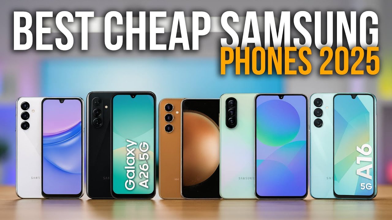 [Top 5] Best Cheap Samsung Phones 2025 – Budget-Friendly Picks