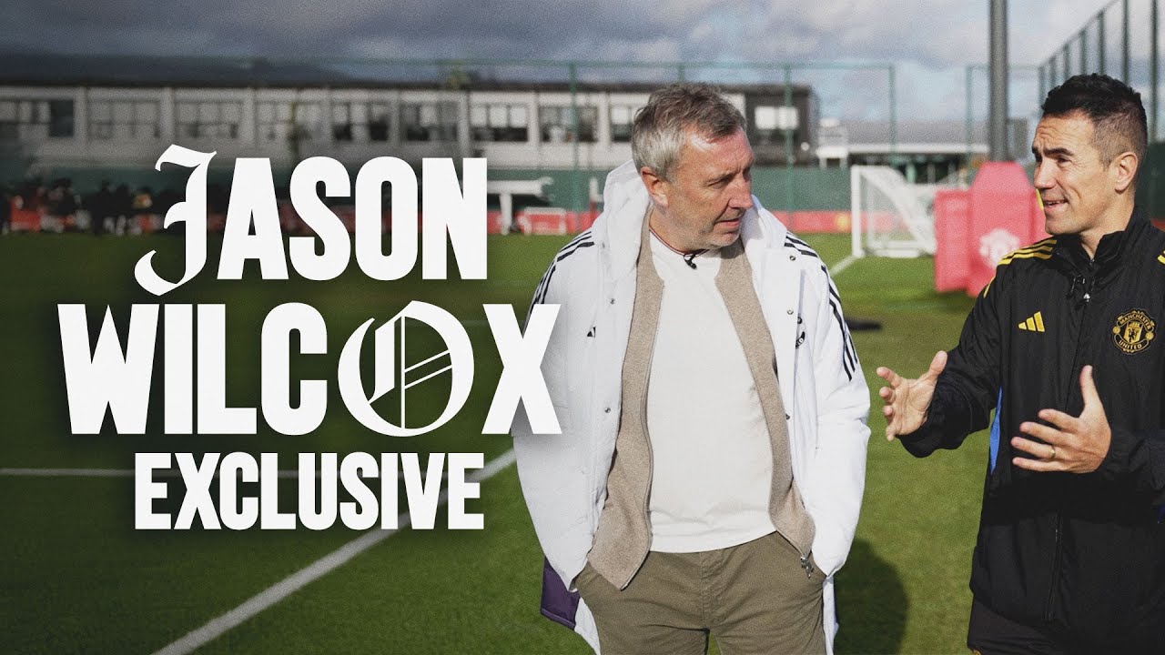 Exclusive Interview with Jason Wilcox: Manchester United's Football Director Shares Insights ⚽