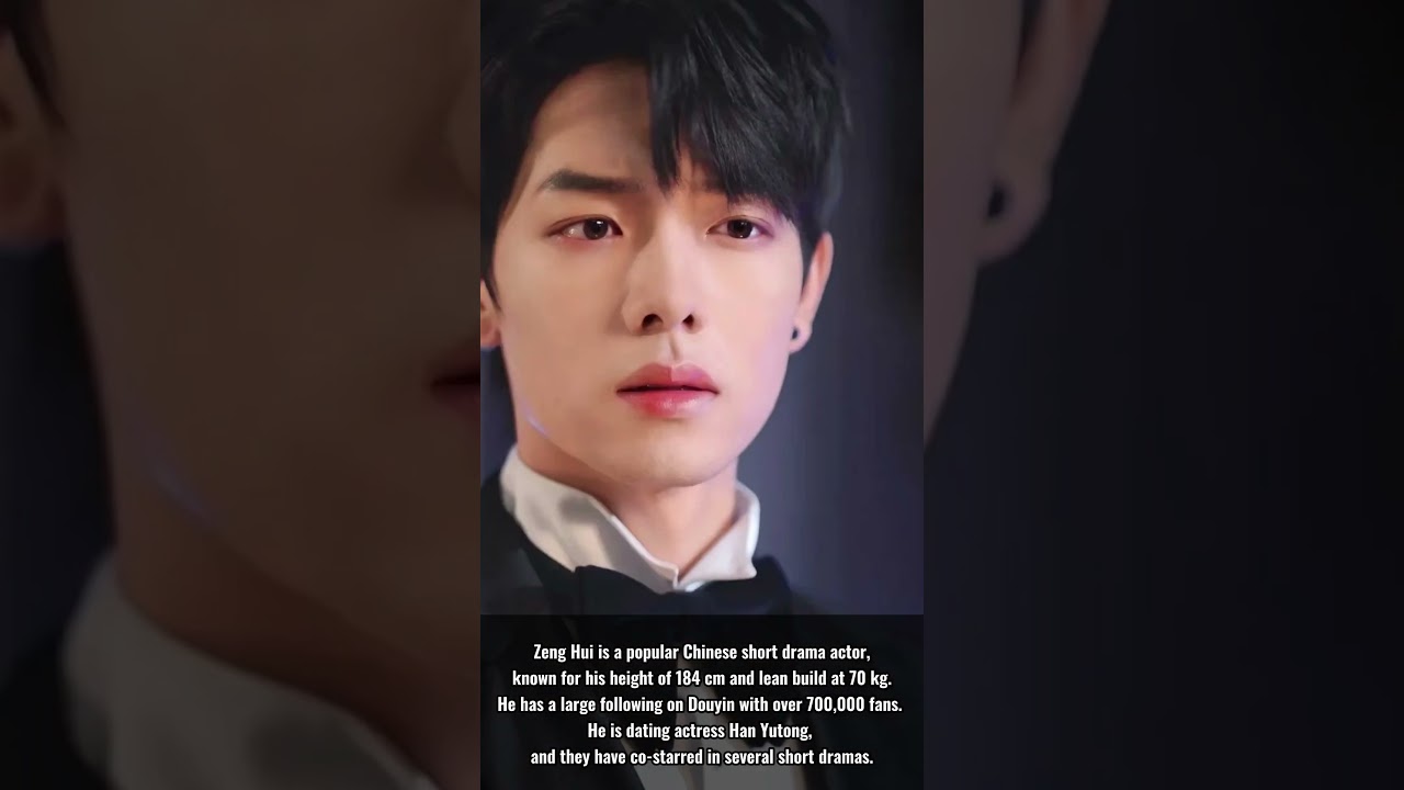 Zeng Hui: Popular Chinese Short Drama Actor 🎬