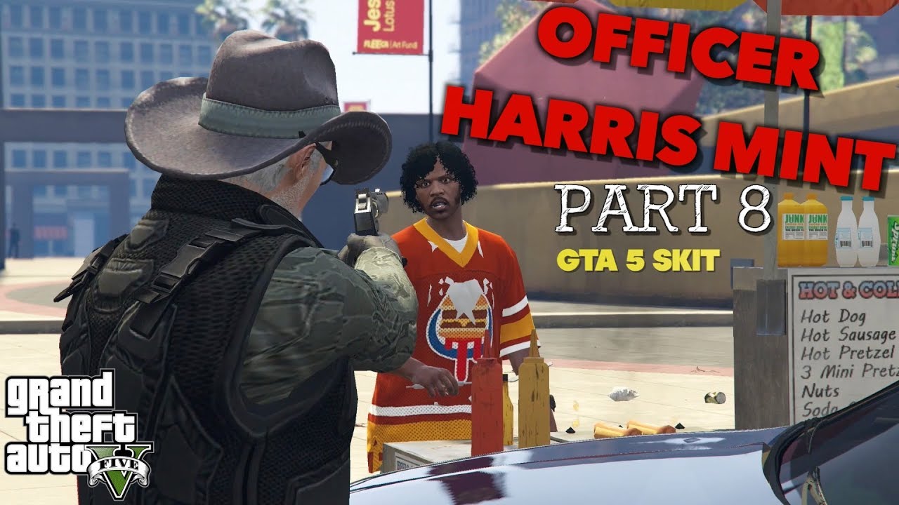 OFFICER HARRIS MINT PART 8: HOTDOG STAND ( FUNNY GTA 5 SKIT BY ITSREAL85VIDS)