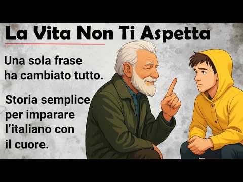 Impara L’Italiano Con Storia 🔥 || Lettura Graduata || La Vita Non Ti Aspetta 🕰️ || Italiano Facile ✅