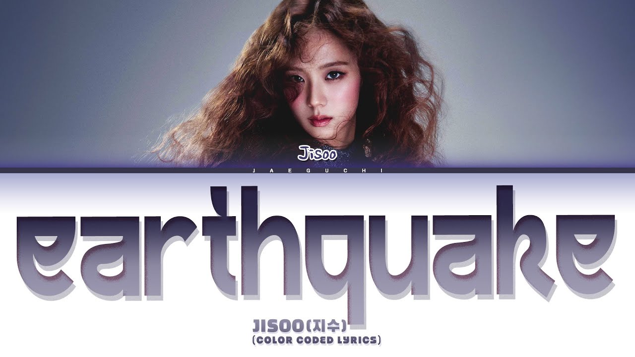 Jisoo's 'Earthquake' Lyrics 🎶 | Color-Coded & Fully Explained
