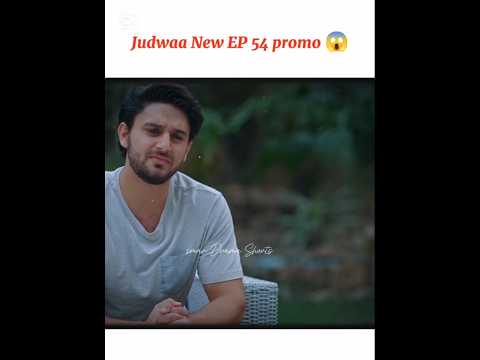 Judwaa New EP 54 promo 😱 Judwaa Drama