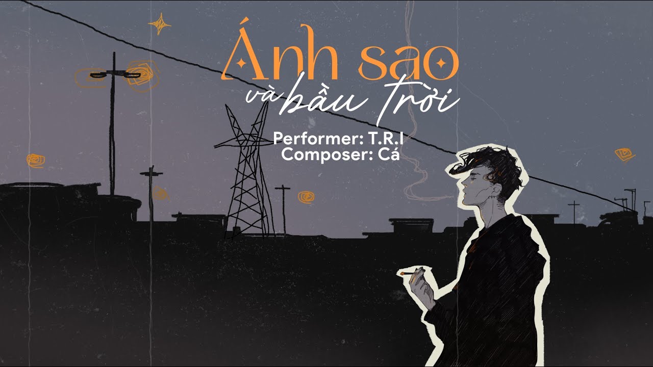Ánh Sao Và Bầu Trời - T.R.I x Cá | Official Audio