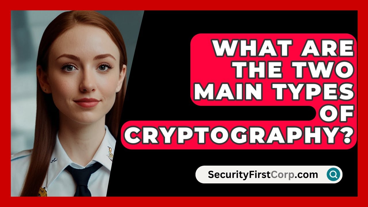 Discover the 2 Main Types of Cryptography & Why They Matter 🔐