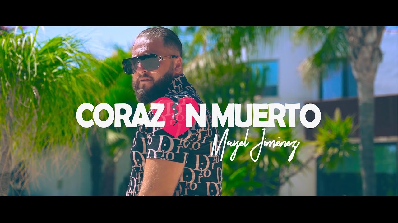 Mayel Jimenez - Corazon Muerto (Official Music Video)