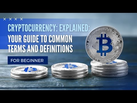 Mastering Cryptocurrency Terminology A Comprehensive Guide to 22 Key Terms