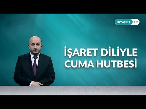 İşaret Diliyle Cuma Hutbesi - 4 Kasım 2022