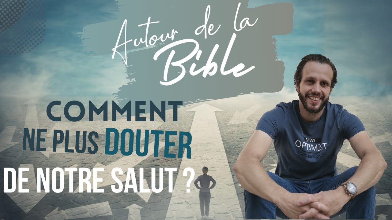 Ne Plus Douter de Son Salut 🙏