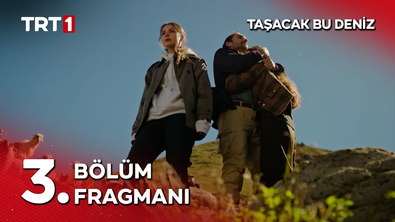 Taşacak Bu Deniz 3. Bölüm Fragmanı Yayında