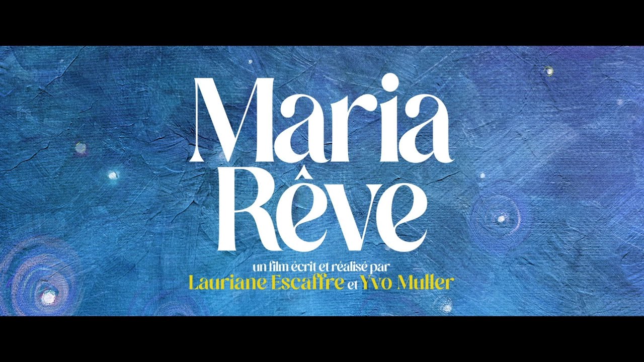 Maria rêve (2022) - Bande annonce HD