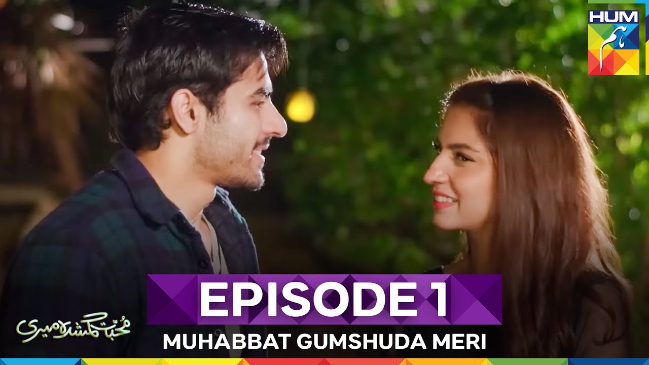 Muhabbat Gumshuda Meri Episode 1 - Watch Full Series Now! 🎬