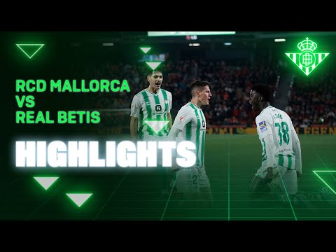Resumen del partido RCD Mallorca - Real Betis | HIGHLIGHTS | Real BETIS Balompié
