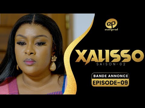 XALISSO - Saison 2 - Episode 9 : Bande Annonce