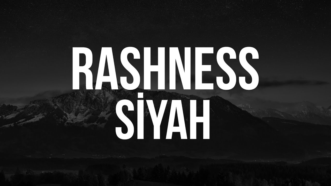 Rashness - Siyah (2013) | En Yeni Müzik ve Güncel Haberler 🎶
