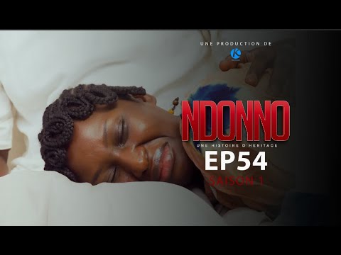 SERIE - NDONNO - EPISODE 54 **VOSTFR**