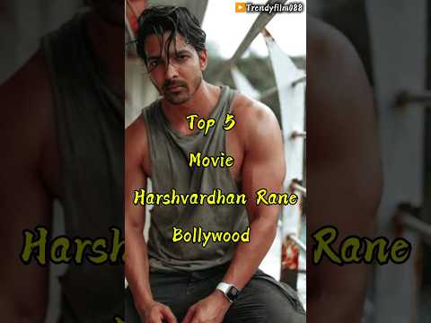 Top 5 Movie Harshvardhan Rane Bollywood || #trending #movie #sanamterikasam #popular #lovestory