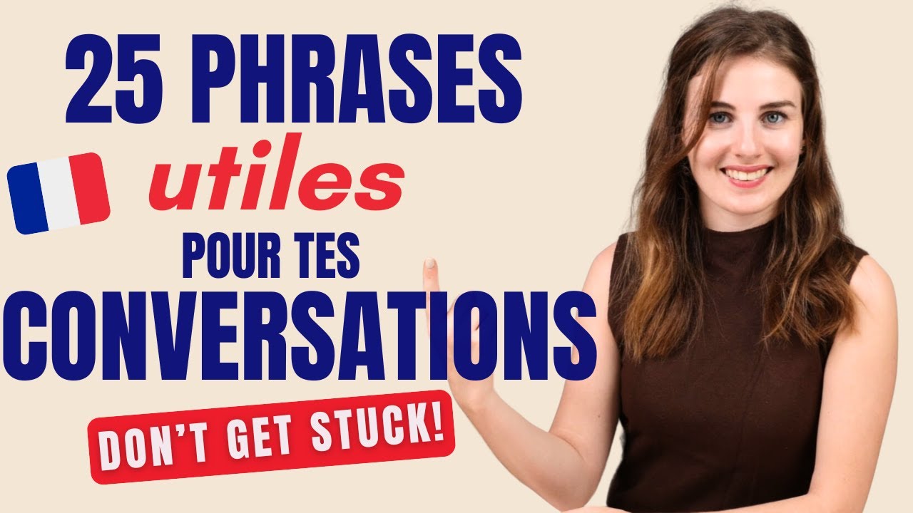 25 Phrases pour Parler Naturellement en Français 🇫🇷