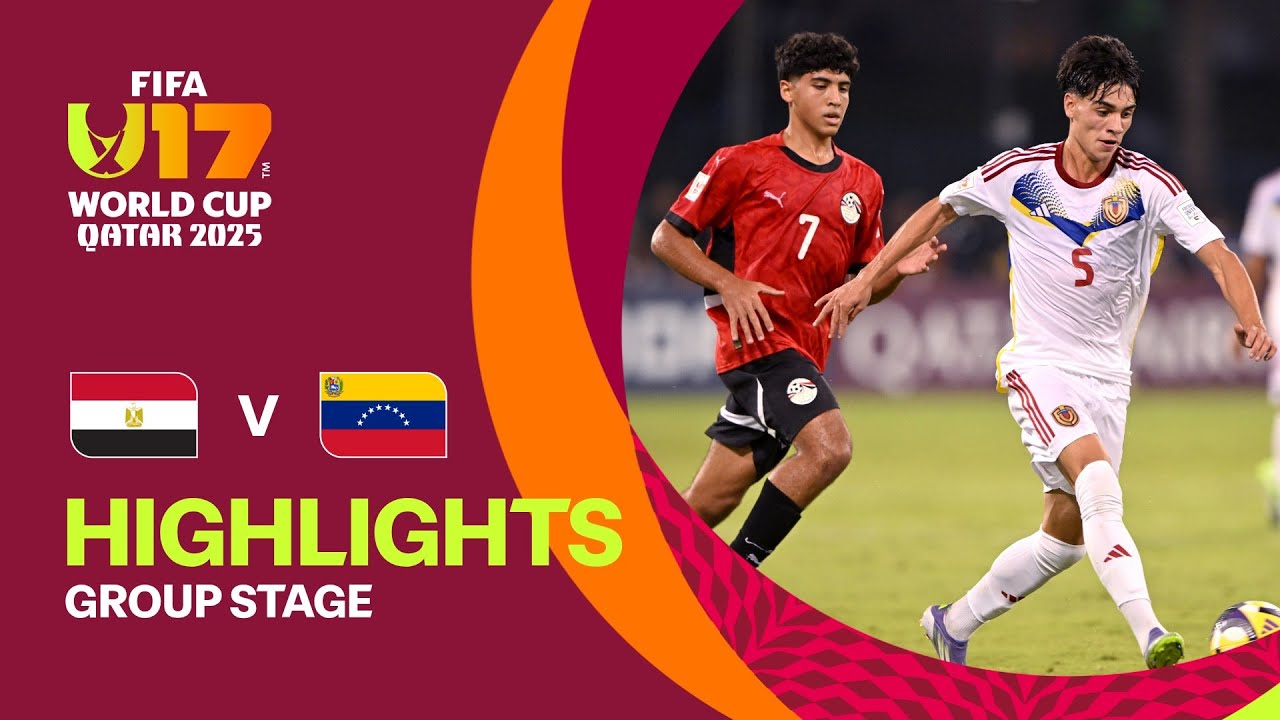 Exciting Highlights: Egypt vs Venezuela | FIFA U-17 World Cup Qatar 2025