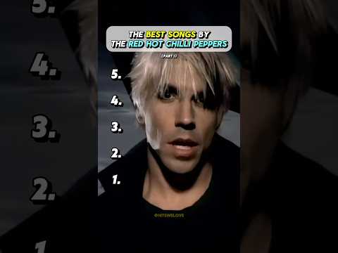 The Best Songs By Red Hot Chilli Peppers (Part 1) πΆ