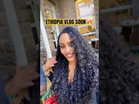 ETHIOPIA VLOG COMING SOON