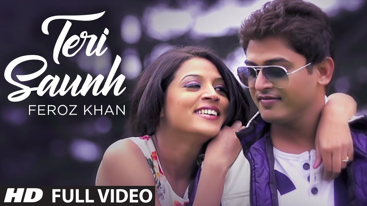 Feroz Khan's Hit Song 'Teri Saunh' | Full HD Punjabi Music Video 🎶