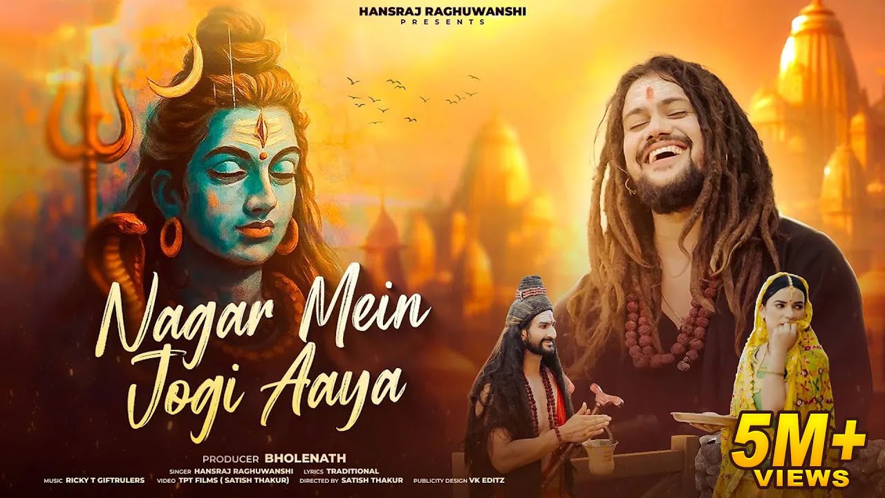 Nagar Mein Jogi Aaya 🎶 Hansraj Raghuwanshi Official Music Video
