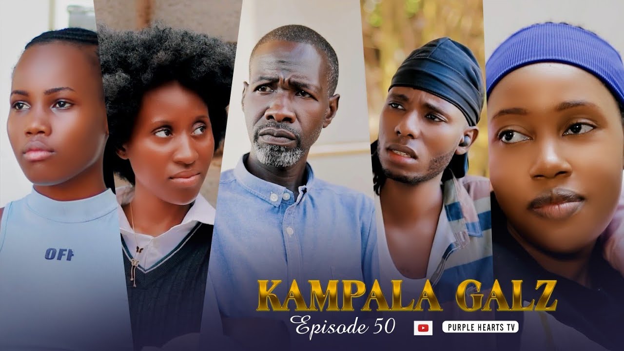 KAMPALA GALZ Episode 50 π - Ugandan TV Drama Series by Purple Heart Studios