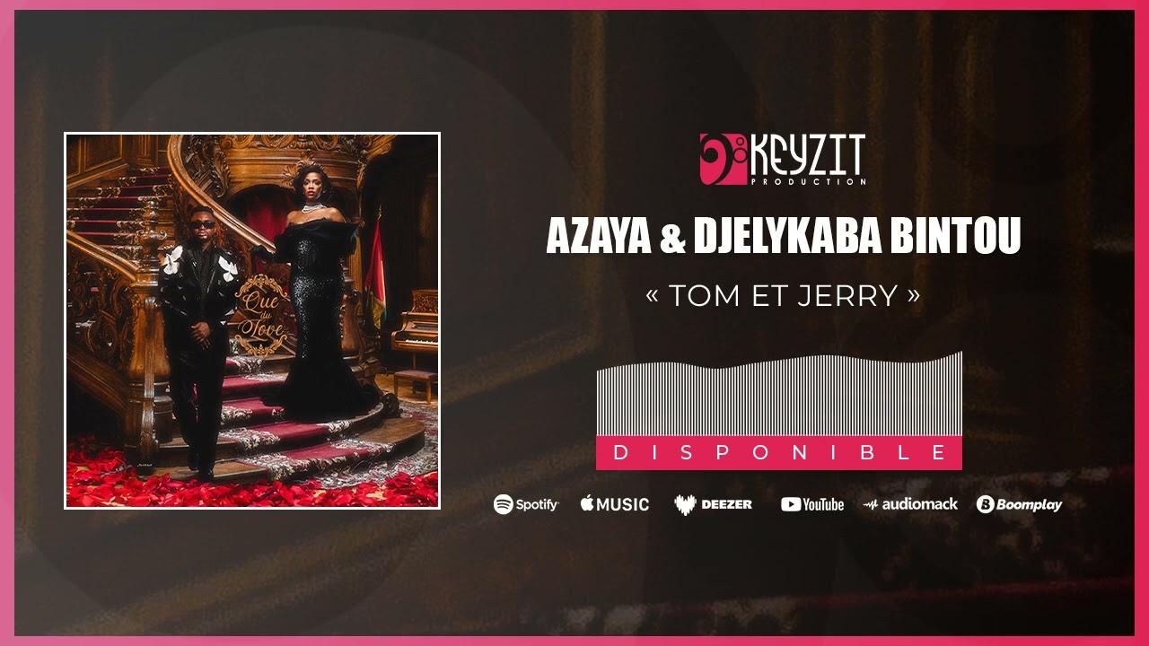 Azaya & Djelykaba Bintou - Tom et Jerry 🎶 | New Audio Release