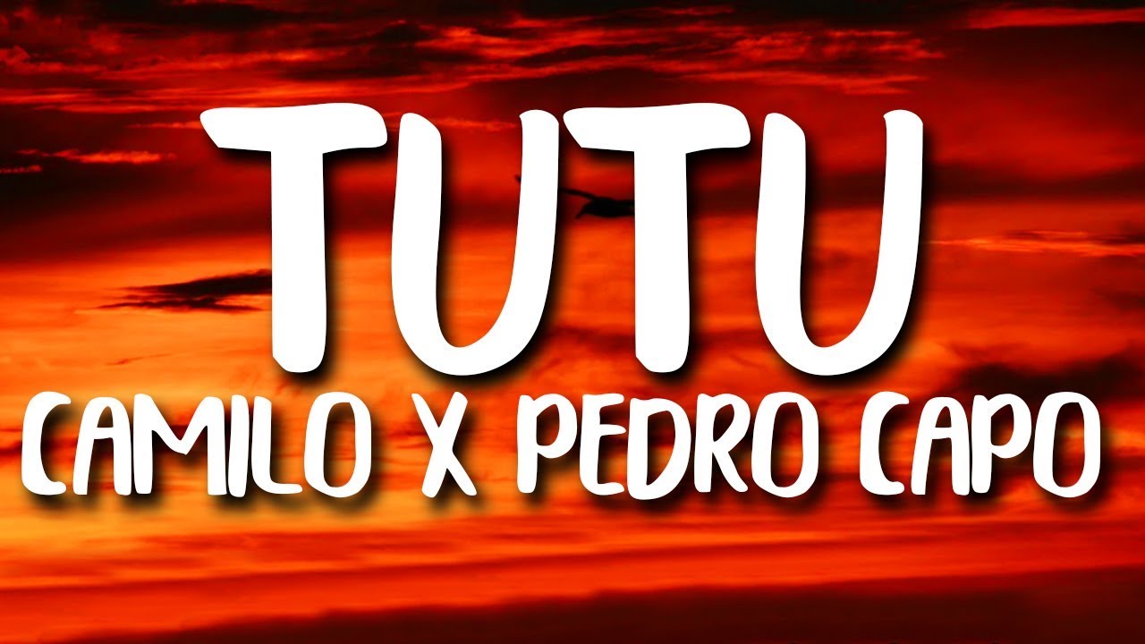 Camilo & Pedro Capó - Tutu Lyrics 🎶