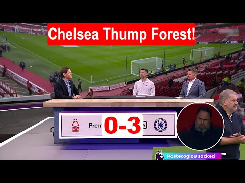 Nottm Forest vs Chelsea 0-3; ANGE SACKED AGAIN! Reece/Acheampong/Neto Score: Post-Match Analysis