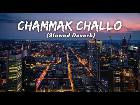Chammak Challo | Ft. AKON, HAMSIKA IYER (Slowed Reverb) LMH 🎧