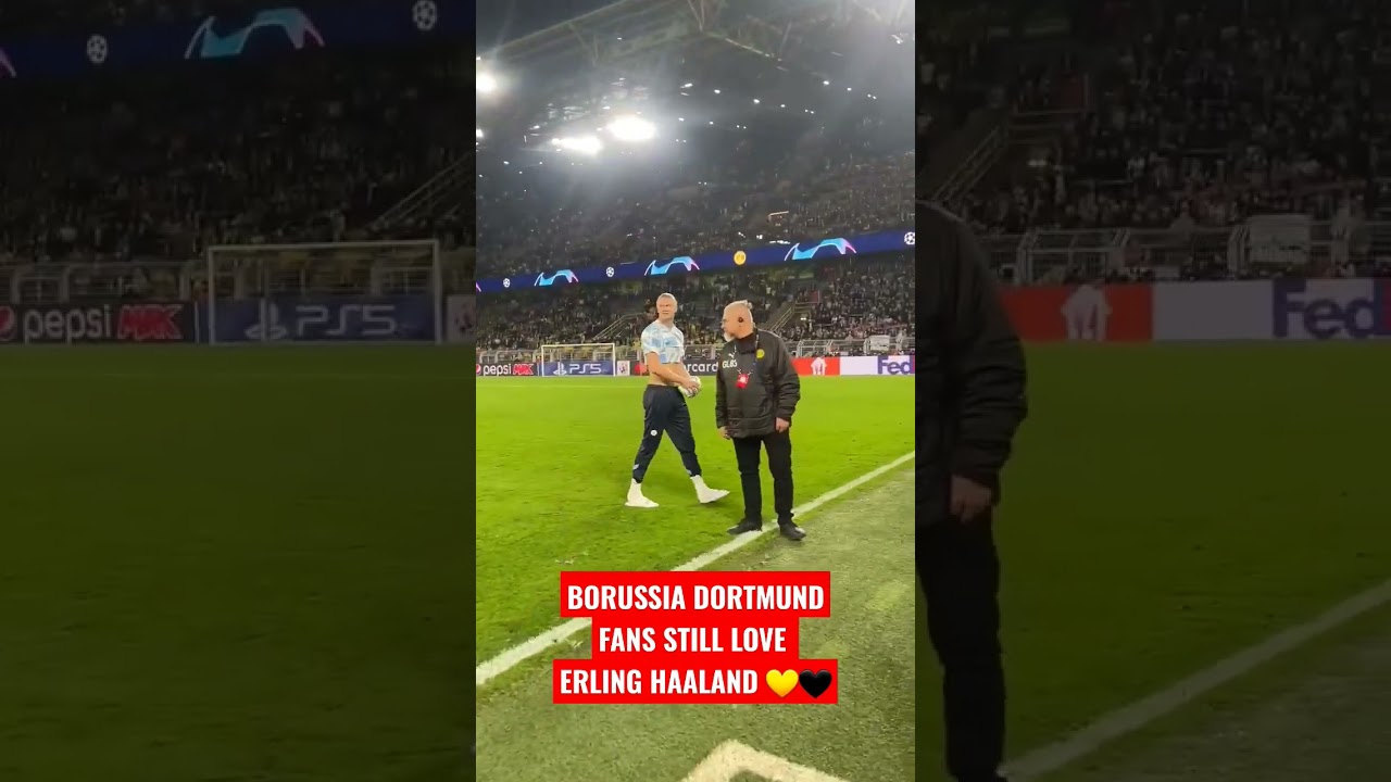 Dortmund Fans Still Love Haaland! 💛🖤