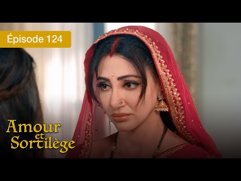 Amour et Sortilège - Ep 124 - Les liens du cœur et de la magie - Série en français - HD