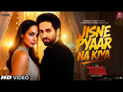 Thama Song Jisne Pyar Na Kiya | Malaika A, Ayushmann | Thama Song Malaika Arora | Thama Song Dilbar