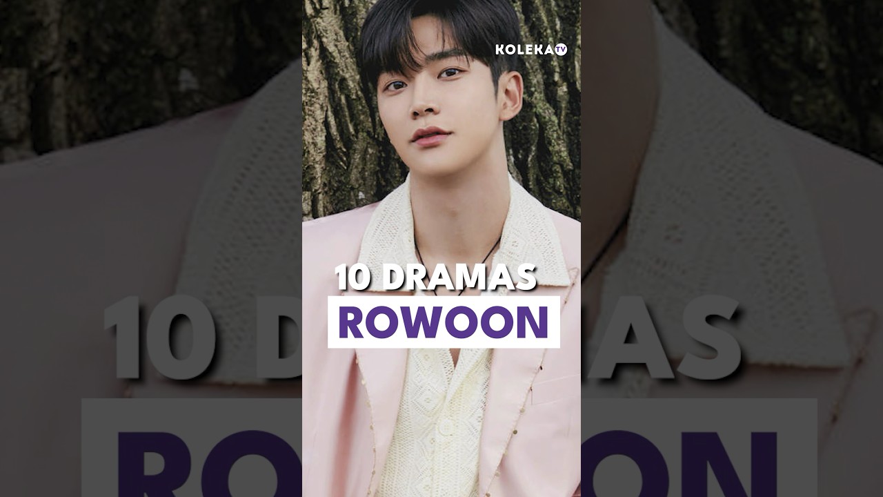 🎬10 KDRAMAS ROWOON😍✨#kolekatv #oppa #rowoon  #kdramas #dramaskoreanos #dorama   #seriescoreanas