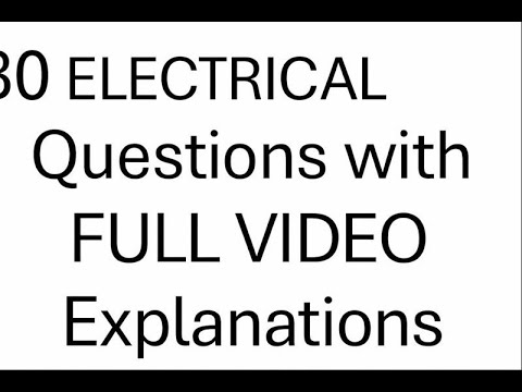 30 Electrical Questions with Video Explanations 🎓