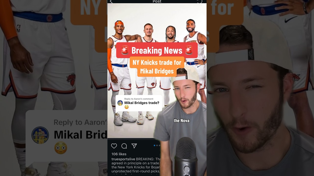 Mikal Bridges Joins the Knicks: Fans' Exciting Reaction 🏀